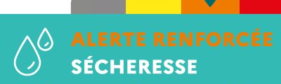 ALERTE RENFORCÉE SÉCHERESSE