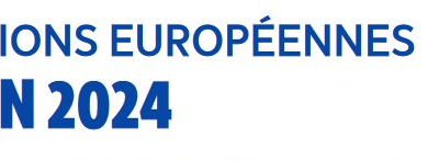 ÉLECTIONS EUROPÉENNES 9 JUIN 2024
