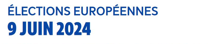 ÉLECTIONS EUROPÉENNES 9 JUIN 2024