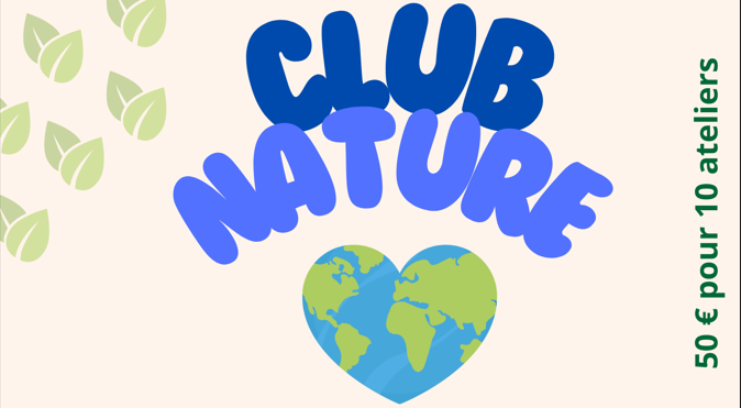 NOUVEAU PROJET : CLUB NATURE