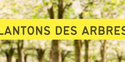PLANTONS DES ARBRES : COMMANDES À RÉCUPÉRER CE DIMANCHE 24
