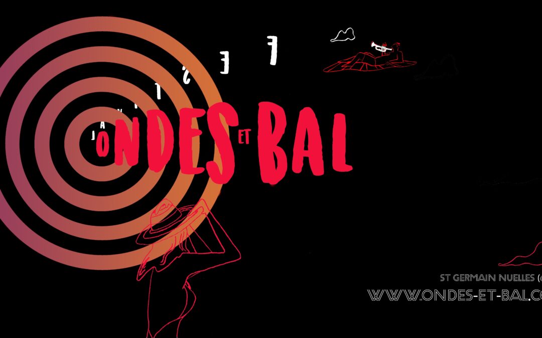 [ INFO ASSO : Le retour d’Ondes et Bal approche ! ]
