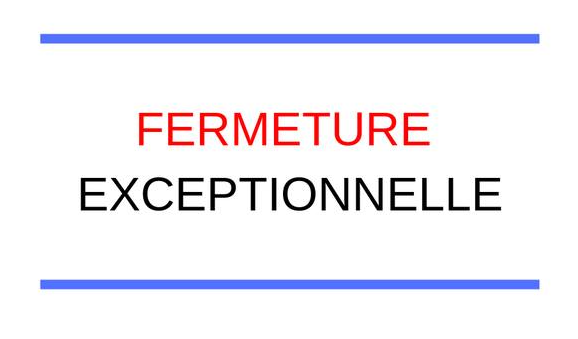[FERMETURE EXCEPTIONNELLE DE LA MAIRIE]