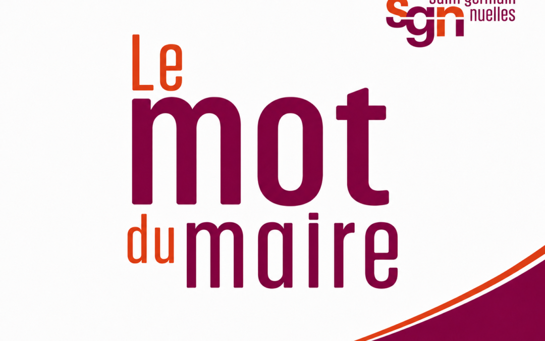 [ LE MOT DU MAIRE – TRAIT D&rsquo;UNION JUIN 2026 ]