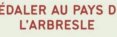[PÉDALER AU PAYS DE L&rsquo;ARBRESLE : À CHACUN SON PARCOURS !]