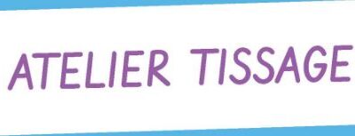 [SEMAINE BLEUE – ATELIER TISSAGE]