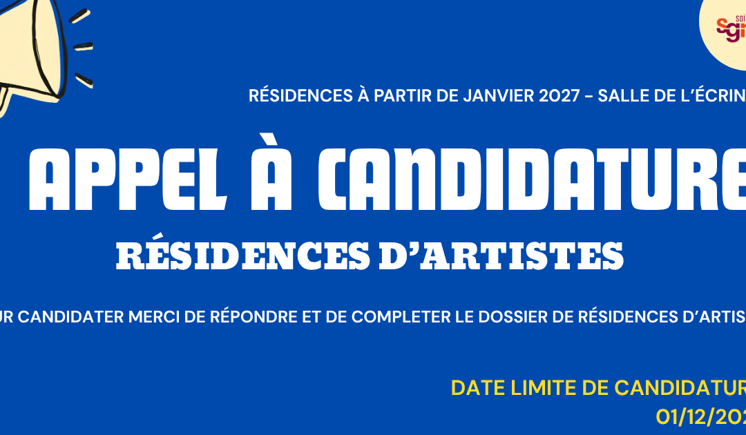 [APPEL A CANDIDATURE : RESIDENCES D’ARTISTES ]